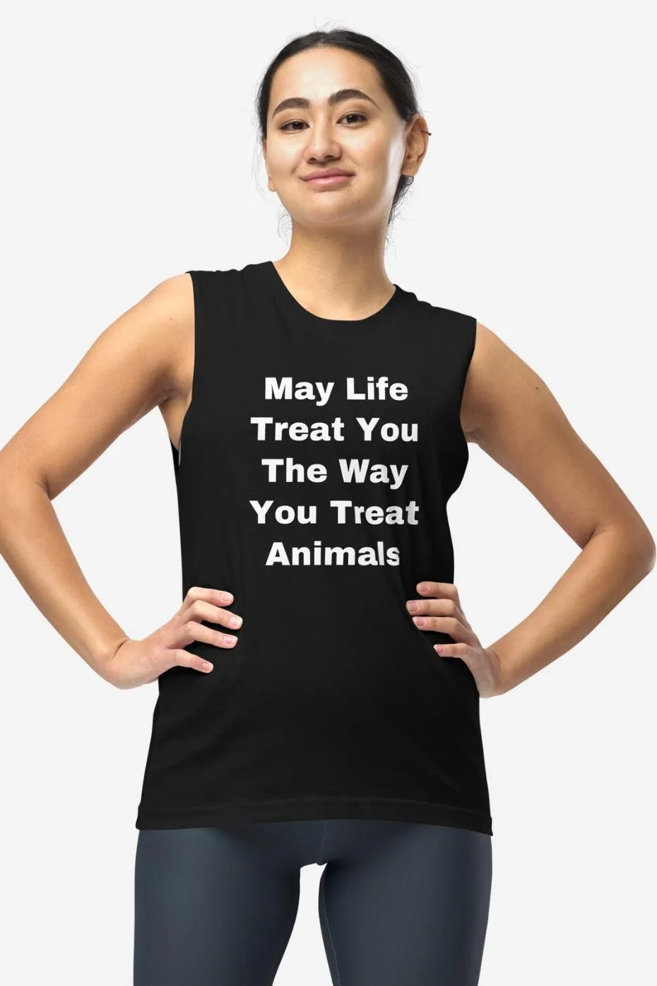 The Way You Treat Animals Unisex Muscle Shirt