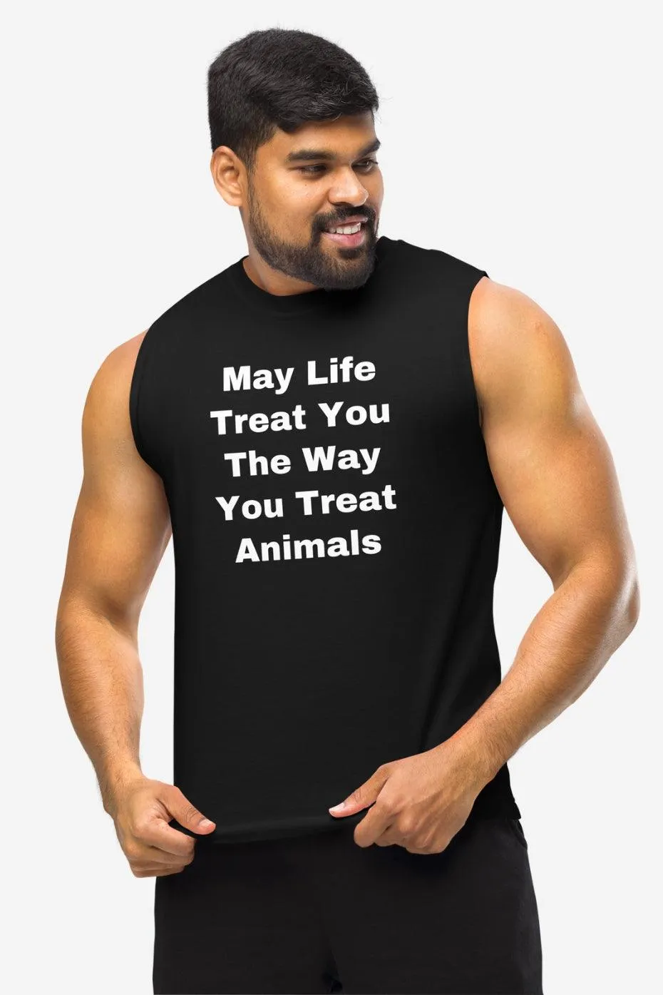 The Way You Treat Animals Unisex Muscle Shirt